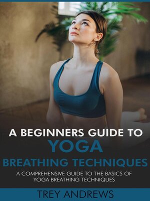 cover image of A Beginners Guide to Yoga Breathing Techniques